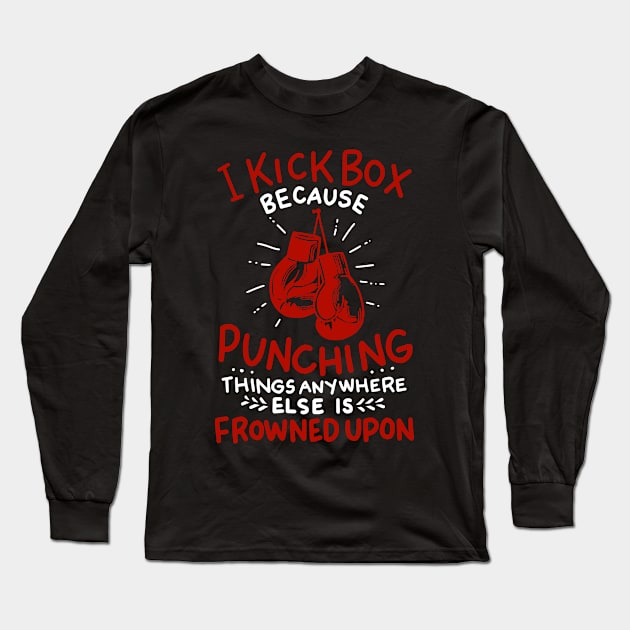 Kickboxing Punching People Long Sleeve T-Shirt by TheBestHumorApparel